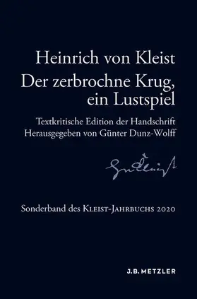 Dunz-Wolff |  Heinrich von Kleist: Der zerbrochne Krug, ein Lustspiel | Buch |  Sack Fachmedien