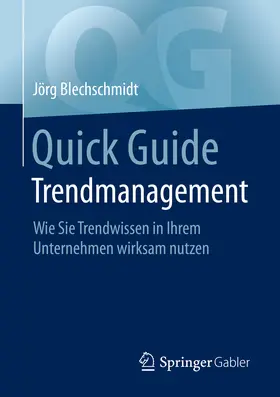 Blechschmidt |  Quick Guide Trendmanagement | eBook | Sack Fachmedien