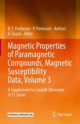 Pardasani / Gupta |  Magnetic Properties of Paramagnetic Compounds, Magnetic Susceptibility Data, Volume 3 | Buch |  Sack Fachmedien