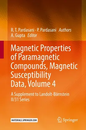 Gupta / Pardasani |  Magnetic Properties of Paramagnetic Compounds, Magnetic Susceptibility Data, Volume 4 | Buch |  Sack Fachmedien