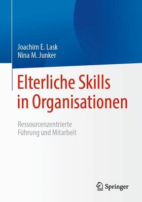 Junker / Lask |  Elterliche Skills in Organisationen | Buch |  Sack Fachmedien