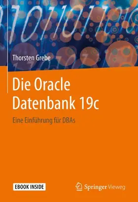 Grebe |  Die Oracle Datenbank 19c | Buch |  Sack Fachmedien