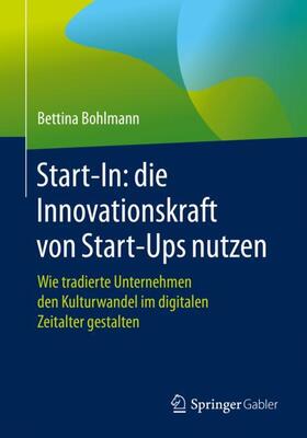 Bohlmann |  Start-In: die Innovationskraft von Start-Ups nutzen | Buch |  Sack Fachmedien