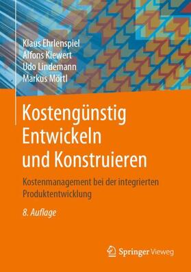 Ehrlenspiel / Mörtl / Kiewert |  Kostengünstig Entwickeln und Konstruieren | Buch |  Sack Fachmedien