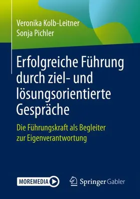 Kolb-Leitner / Pichler |  Erfolgreiche Führung durch ziel- und lösungsorientierte Gespräche | Buch |  Sack Fachmedien