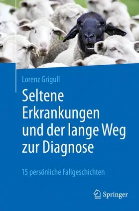 Grigull |  Seltene Erkrankungen und der lange Weg zur Diagnose | Buch |  Sack Fachmedien