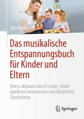 Martus |  Das musikalische Entspannungsbuch für Kinder und Eltern | Buch |  Sack Fachmedien