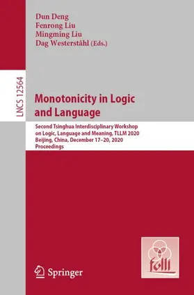 Deng / Westerståhl / Liu |  Monotonicity in Logic and Language | Buch |  Sack Fachmedien