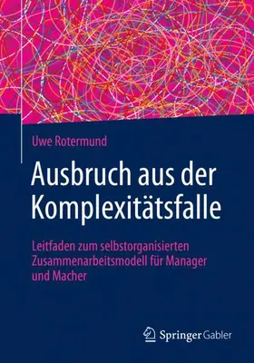 Rotermund |  Ausbruch aus der Komplexitätsfalle | Buch |  Sack Fachmedien