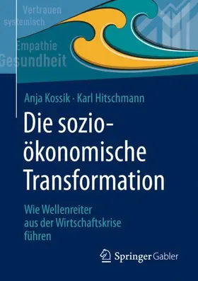 Hitschmann / Kossik |  Die sozioökonomische Transformation | Buch |  Sack Fachmedien