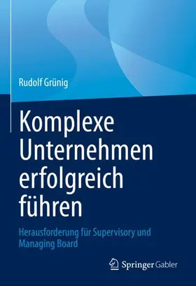 Grünig |  Komplexe Unternehmen erfolgreich führen | Buch |  Sack Fachmedien