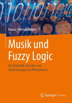 Heister |  Musik und Fuzzy Logic | Buch |  Sack Fachmedien