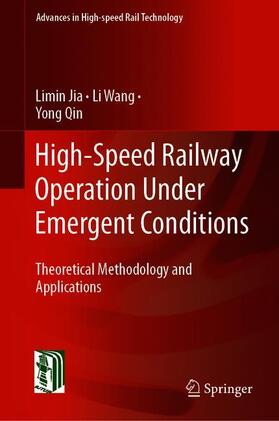 Jia / Qin / Wang |  High-Speed Railway Operation Under Emergent Conditions | Buch |  Sack Fachmedien