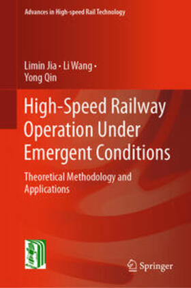Jia / Wang / Qin |  High-Speed Railway Operation Under Emergent Conditions | eBook | Sack Fachmedien