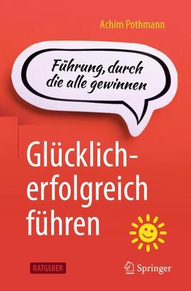 Pothmann |  Glücklich-erfolgreich führen | Buch |  Sack Fachmedien