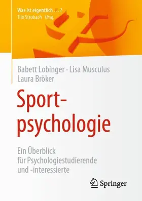 Lobinger / Musculus / Bröker |  Sportpsychologie | Buch |  Sack Fachmedien