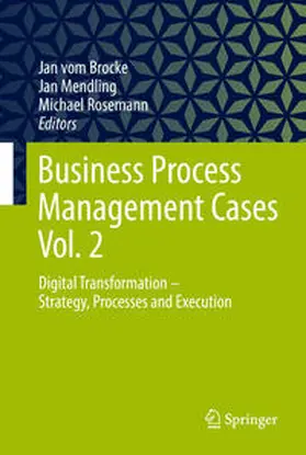 vom Brocke / Mendling / Rosemann |  Business Process Management Cases Vol. 2 | eBook | Sack Fachmedien