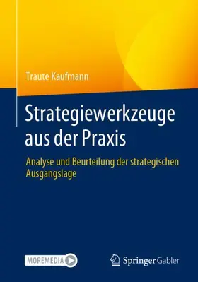 Kaufmann |  Strategiewerkzeuge aus der Praxis | Buch |  Sack Fachmedien