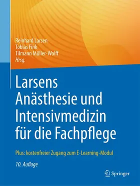 Larsen / Fink / Müller-Wolff |  Larsens Anästhesie und Intensivmedizin für die Fachpflege | eBook | Sack Fachmedien