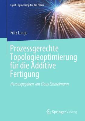 Lange |  Prozessgerechte Topologieoptimierung für die Additive Fertigung | Buch |  Sack Fachmedien