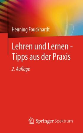Fouckhardt |  Lehren und Lernen - Tipps aus der Praxis | Buch |  Sack Fachmedien