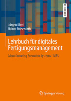 Kletti / Deisenroth |  Lehrbuch für digitales Fertigungsmanagement | eBook | Sack Fachmedien