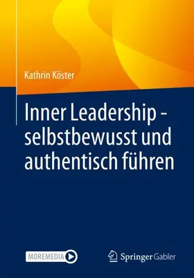 Köster |  Inner Leadership - selbstbewusst und authentisch führen | Buch |  Sack Fachmedien