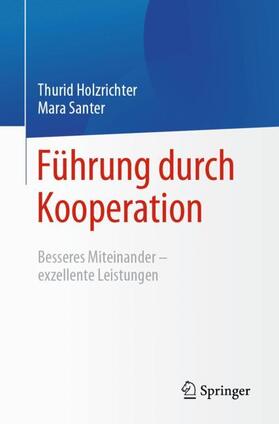 Santer / Holzrichter |  Führung durch Kooperation | Buch |  Sack Fachmedien