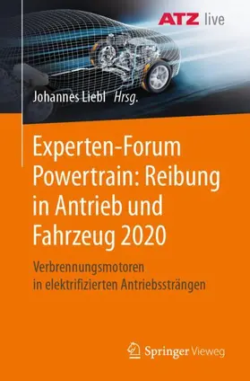 Liebl |  Experten-Forum Powertrain: Reibung in Antrieb und Fahrzeug 2020 | Buch |  Sack Fachmedien