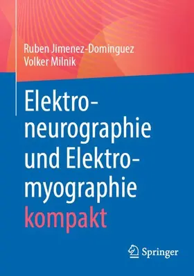 Milnik / Jimenez-Dominguez |  Elektroneurographie und Elektromyographie kompakt | Buch |  Sack Fachmedien