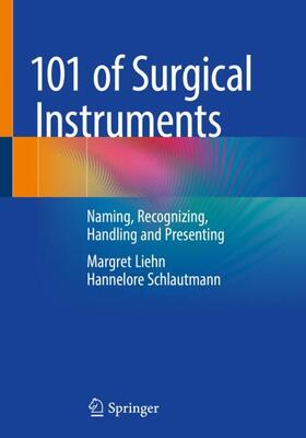 Schlautmann / Liehn |  101 of Surgical Instruments | Buch |  Sack Fachmedien