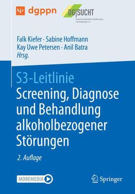 Kiefer / Batra / Hoffmann | S3-Leitlinie Screening, Diagnose und Behandlung alkoholbezogener Störungen | Buch | 978-3-662-63676-3 | sack.de