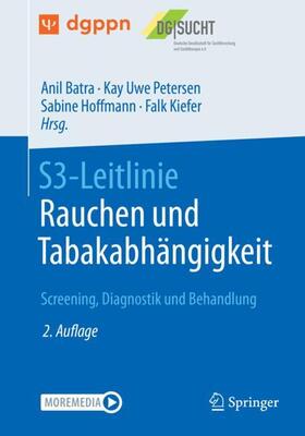 Batra / Hoffmann / Petersen |  S3-Leitlinie Rauchen und Tabakabhängigkeit: Screening, Diagnostik und Behandlung | Buch |  Sack Fachmedien