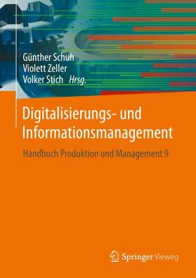 Schuh / Stich / Zeller |  Digitalisierungs- und Informationsmanagement | Buch |  Sack Fachmedien