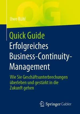 Rühl |  Quick Guide Erfolgreiches Business-Continuity-Management | eBook | Sack Fachmedien