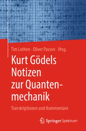 Lethen / Passon |  Kurt Gödels Notizen zur Quantenmechanik | eBook | Sack Fachmedien