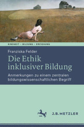 Felder |  Die Ethik inklusiver Bildung | eBook | Sack Fachmedien