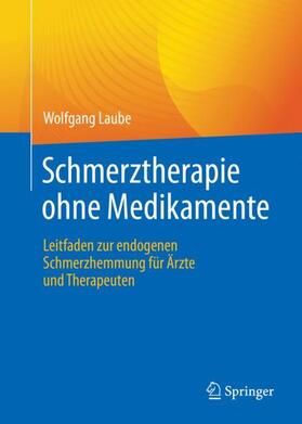 Laube |  Schmerztherapie ohne Medikamente | Buch |  Sack Fachmedien