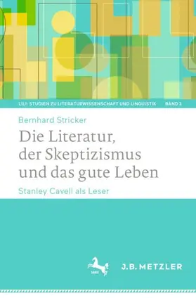 Stricker |  Die Literatur, der Skeptizismus und das gute Leben | Buch |  Sack Fachmedien