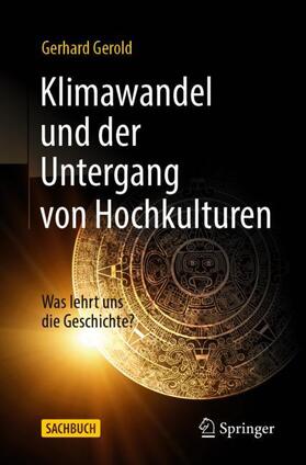 Gerold |  Klimawandel und der Untergang von Hochkulturen | Buch |  Sack Fachmedien