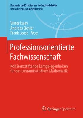 Isaev / Eichler / Loose | Professionsorientierte Fachwissenschaft | Buch | 978-3-662-63947-4 | sack.de