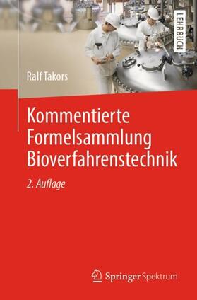 Takors |  Kommentierte Formelsammlung Bioverfahrenstechnik | Buch |  Sack Fachmedien