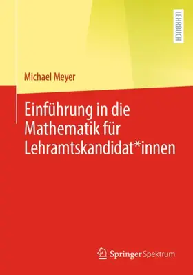 Meyer |  Einführung in die Mathematik für Lehramtskandidat*innen | Buch |  Sack Fachmedien