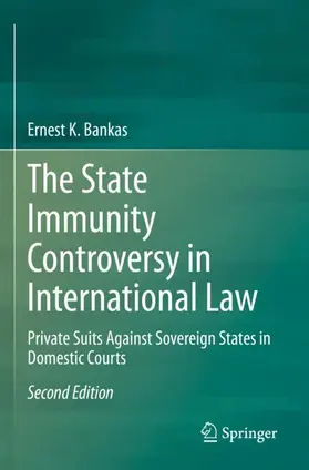 Bankas |  The State Immunity Controversy in International Law | Buch |  Sack Fachmedien