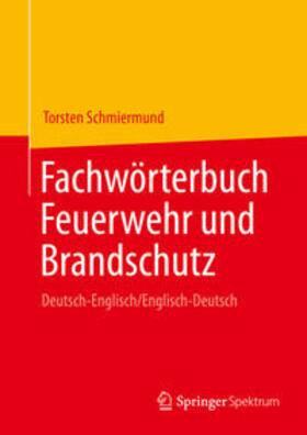 Schmiermund |  Fachwörterbuch Feuerwehr und Brandschutz | eBook | Sack Fachmedien