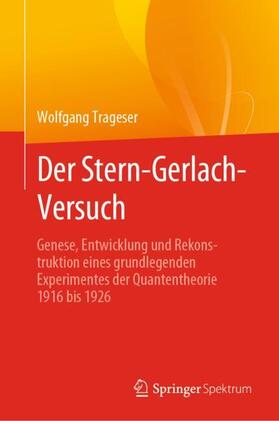 Trageser |  Der Stern-Gerlach-Versuch | Buch |  Sack Fachmedien