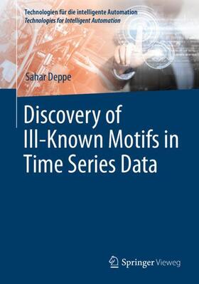 Deppe |  Discovery of Ill¿Known Motifs in Time Series Data | Buch |  Sack Fachmedien