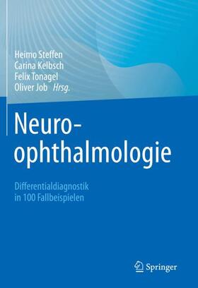 Steffen / Job / Kelbsch |  Neuroophthalmologie | Buch |  Sack Fachmedien