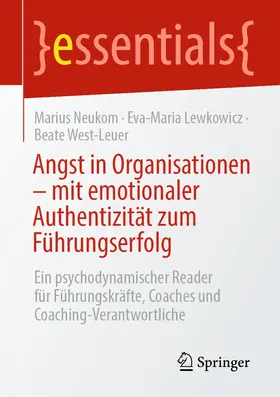 Neukom / Lewkowicz / West-Leuer |  Angst in Organisationen – mit emotionaler Authentizität zum Führungserfolg | eBook | Sack Fachmedien