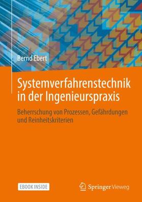 Ebert |  Systemverfahrenstechnik in der Ingenieurspraxis | Buch |  Sack Fachmedien